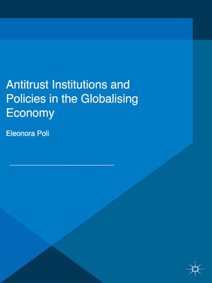 cover image of Antitrust Institutions and Policies in the Globalising Economy